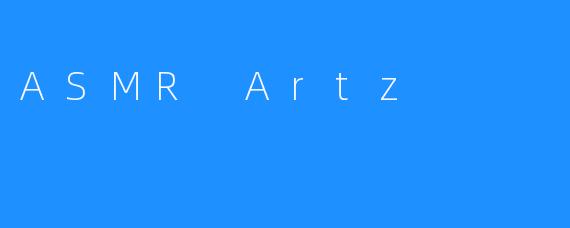 ASMR Artz